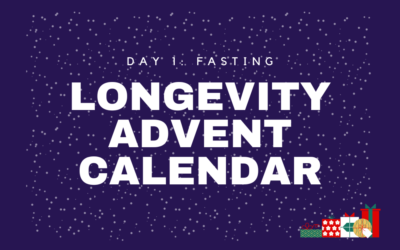Longevity Advent Calendar: Day 1 – Intermittent Fasting